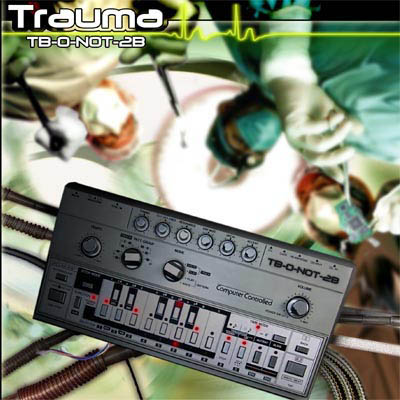Print-CD Cover: Trauma – TB-O-NOT-2B 